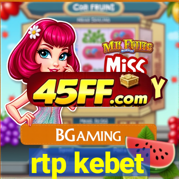 rtp kebet